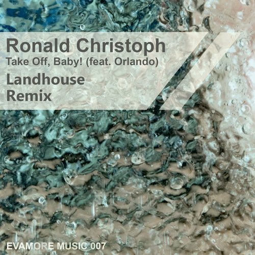 Ronald Christoph, Orlando - Take Off, Baby! (Landhouse Remix) [EMM007]